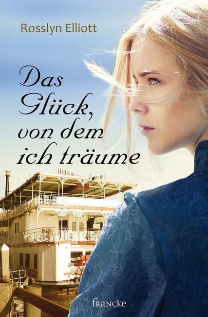 Das Glück, von dem ich träume - Rosslyn Elliott