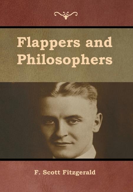 Flappers and Philosophers - F Scott Fitzgerald