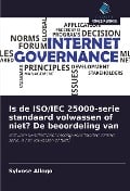 Is de ISO/IEC 25000-serie standaard volwassen of niet? De beoordeling van - Sylvose Allogo