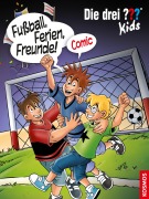 Cover-Bild zum Titel 'Die drei ??? Kids, Fußball, Ferien, Freunde! (drei Fragezeichen Kids)' von 'Christian Hector, Björn Springorum'