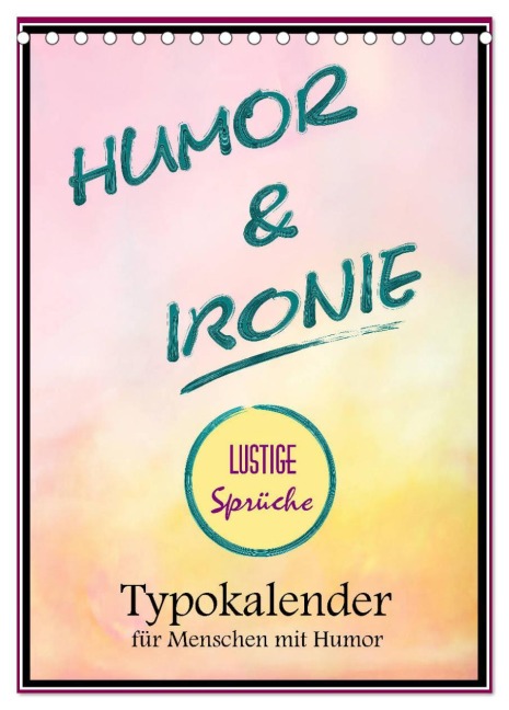 Humor und Ironie. Lustige Sprüche (Tischkalender 2026 DIN A5 hoch), CALVENDO Monatskalender - Rose Hurley
