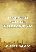 Durchs wilde Kurdistan - Karl May