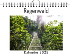 Cover-Bild zum Titel 'Regenwald - (Wandkalender 2025, Kalender DIN A4 quer, Monatskalender im Querformat mit Kalendarium, das perfekte Geschenk)' von 'Emma Möller'