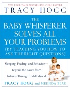 Cover-Bild zum Titel 'The Baby Whisperer Solves All Your Problems' von 'Tracy Hogg, Melinda Blau'
