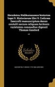 Herodotou Halikarnesseos historion logoi 9. Historiarum libri 9. Codicem Sancrofti manuscriptum denuo contulit necnon reliquam lectionis varietatem commodius digessit Thomas Gaisford; 03 - Thomas Gaisford