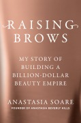 Cover-Bild zum Titel 'Raising Brows' von 'Anastasia Soare'