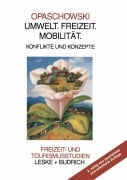 Cover-Bild zum Titel 'Umwelt. Freizeit. Mobilität' von 'Horst W. Opaschowski'
