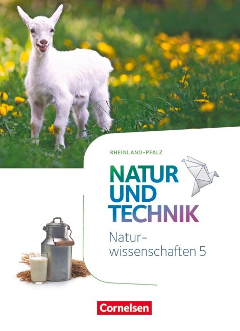 Natur und Technik - Naturwissenschaften 5. Schuljahr - Rheinland-Pfalz - Schülerbuch - Volker Abegg, Barbara Barheine, Ingmar Stelzig, Martin Löffelhardt, Ainoa Malcotti