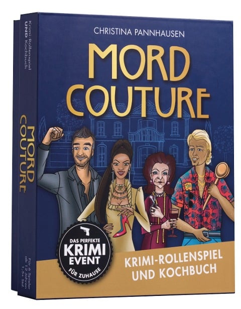 Mord Couture. Krimi-Rollenspiel und Kochbuch. Das perfekte Krimi-Event für Zuhause. Für 6 Spieler ab 12 Jahren - Christina Pannhausen