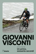 Un primo, sessanta secondi - Giovanni Visconti