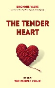 The Tender Heart (The Purple Chair, #6) - Bronnie Ware