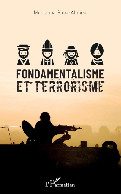 Fondamentalisme et terrorisme - Mustapha Baba-Ahmed