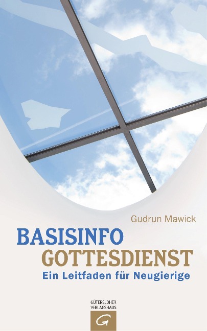 Basisinfo Gottesdienst - Gudrun Mawick