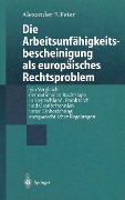 Cover-Bild zum Titel 'Die Arbeitsunfähigkeits-bescheinigung als europäisches Rechtsproblem' von 'Alexander F. Peter'