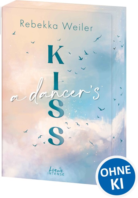 A Dancer's Kiss (Broken Artists, Band 2). - Rebekka Weiler