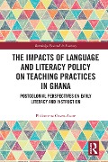 Cover-Bild zum Titel 'The Impacts of Language and Literacy Policy on Teaching Practices in Ghana' von 'Philomena Osseo-Asare'