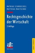 Cover-Bild zum Titel 'Rechtsgeschichte der Wirtschaft' von 'Mathias Schmoeckel, Matthias Maetschke'