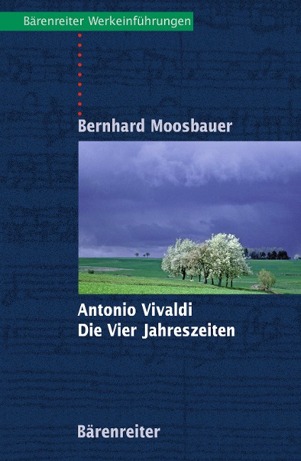 Antonio Vivaldi. Die Vier Jahreszeiten - Bernhard Moosbauer
