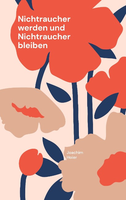 Nichtraucher werden und Nichtraucher bleiben - Joachim Hoier