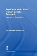 Cover-Bild zum Titel 'The Limits and Lies of Human Genetic Research' von 'Jonathan Michael Kaplan'