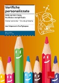 Cover-Bild zum Titel 'Verifiche personalizzate. Nelle versioni base, facilitata e semplificata. Classe 2ª della scuola primaria' von 'Ivan Sciapeconi, Eva Pigliapoco'