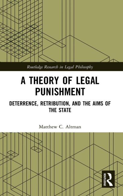 A Theory of Legal Punishment - Matthew Altman