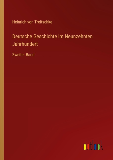 Deutsche Geschichte im Neunzehnten Jahrhundert - Heinrich Von Treitschke