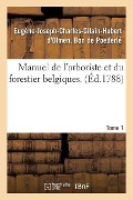 Cover-Bild zum Titel 'Manuel de l'Arboriste Et Du Forestier Belgiques. Tome 1' von 'Poederlé'