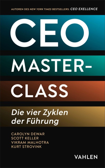 CEO Masterclass - Carolyn Dewar, Vikram Malhotra, Kurt Strovink, Scott Keller
