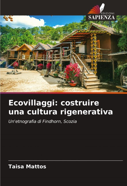 Ecovillaggi: costruire una cultura rigenerativa - Taisa Mattos