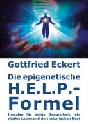 Cover-Bild zum Titel 'Die epigenetische H.E.L.P.-Formel' von 'Gottfried Eckert'