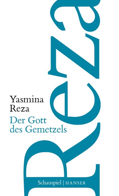 Der Gott des Gemetzels - Yasmina Reza