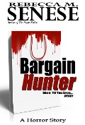 Cover-Bild zum Titel 'Bargain Hunter: A Horror Story' von 'Rebecca M. Senese'