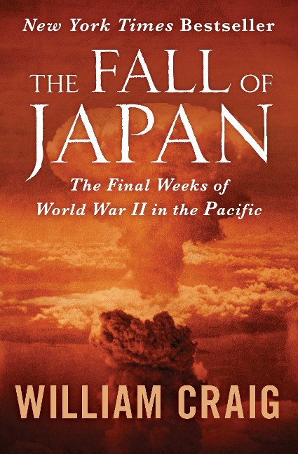 The Fall of Japan - William J Craig