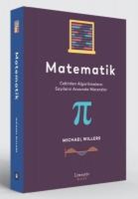 Matematik Cebirden Algoritmalara - Sayilarin Arasinda Maceralar - Michael Willers