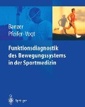 Cover-Bild zum Titel 'Funktionsdiagnostik des Bewegungssystems in der Sportmedizin' von ''