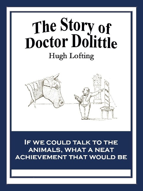 The Story of Doctor Dolittle - Hugh Lofting