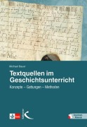 Cover-Bild zum Titel 'Textquellen im Geschichtsunterricht' von 'Michael Sauer'