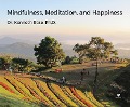 Mindfulness, Meditation, and Happiness - Kenneth Rose