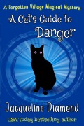 Cover-Bild zum Titel 'A Cat's Guide to Danger (Forgotten Village Magical Mysteries, #3)' von 'Jacqueline Diamond'