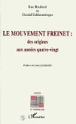 Le mouvement Freinet : des origines aux années quatre-vignt - Luc Bruliard, Gerald Schlemminger, L. Legrand