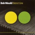 District Line - Bob Mould