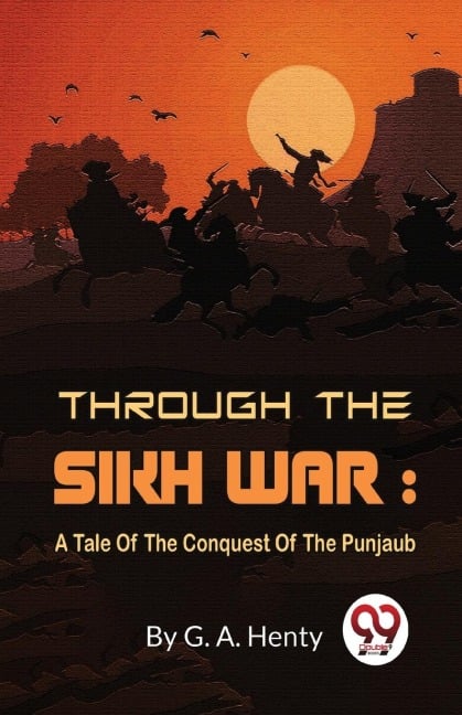 Through The Sikh War - G A Henty