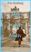 Cover-Bild zum Titel 'Das wahre Motiv' von 'Uta Seeburg'