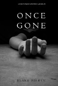 Once Gone (a Riley Paige Mystery--Book #1) - Blake Pierce