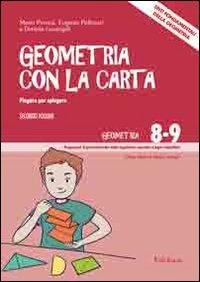 Piegare per spiegare. Enti fondamentali della geometria - Mario Perona, Eugenia Pellizzari, Daniela Lucangeli