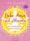 Liebe, Aura und Zitronen - Romy van Mader