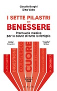 I sette pilastri del benessere. Prontuario medico per la salute di tutta la famiglia - Claudio Borghi, Dino Vaira