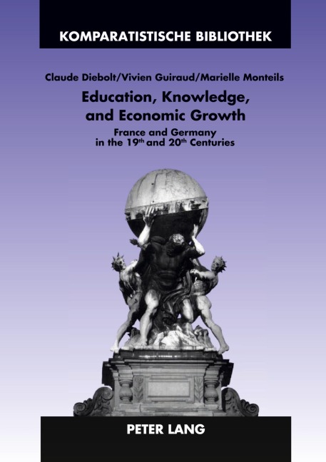 Education, Knowledge, and Economic Growth - Claude Diebolt, Marielle Monteils, Vivien Guiraud