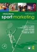 Cover-Bild zum Titel 'Introduction to Sport Marketing' von 'Aaron C. T. Smith, Lauren M. Burch, James Skinner, Constantino Stavros, Andrea N. Geurin'